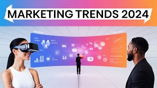 Marketing Trends 2024: A Glimpse into the Future