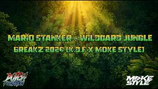 MARIO STANKER - WILDCARD JUNGLE BREAKZ 2026 [K.D.F X MOKE STYLE] !!!