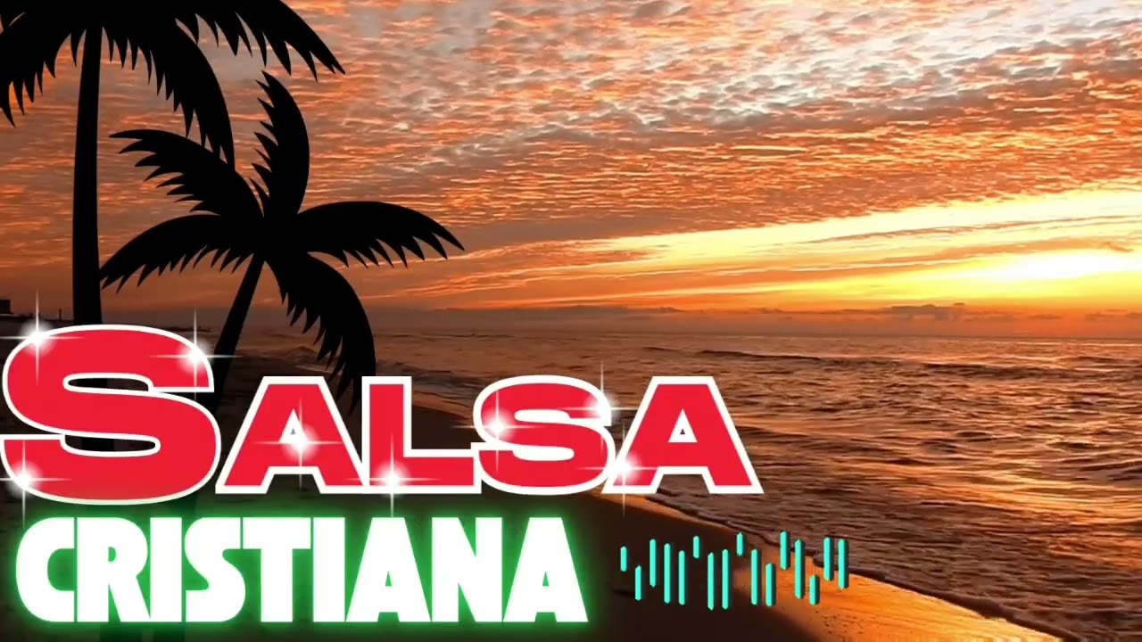 Salsa Cristiana Mix 2025 ¡Gozo, Sabor y Unción