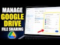 How to manage file sharing with Google Drive - Detailed Guide