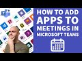 How To Add Apps To Meetings in Microsoft Teams