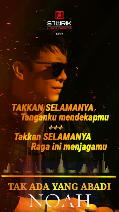 TAK ADA YANG ABADI @OfficialNoahMusic