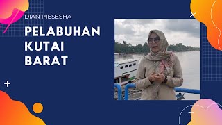 Pelabuhan Kutai Barat | Dian Piesesha #vlog