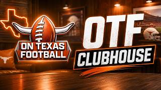 OTF Clubhouse: Texas Football Analysis & Viewer Questions Answered