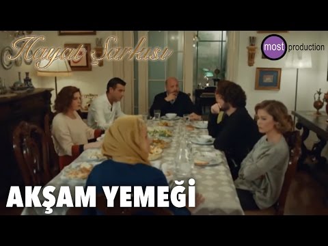 Hayat Şarkısı - Akşam Yemeği