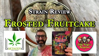 Strain Review - Frosted Fruitcake - Jolly Roger's Reserve