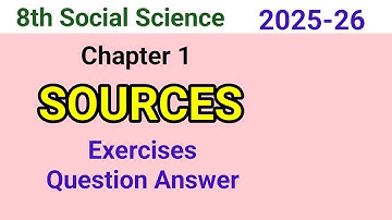 8th Class Social Science | Chapter 1 | Sources | Question Answer | 2025-26
