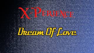 06 X-Perience - Dream Of Love