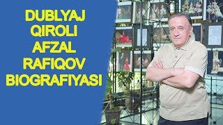 АФЗАЛ РАФИКОВ БИОГРАФИЯСИ / AFZAL RAFIQOV BIOGRAFIYASI