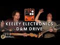 Keeley Electronics D&M Drive