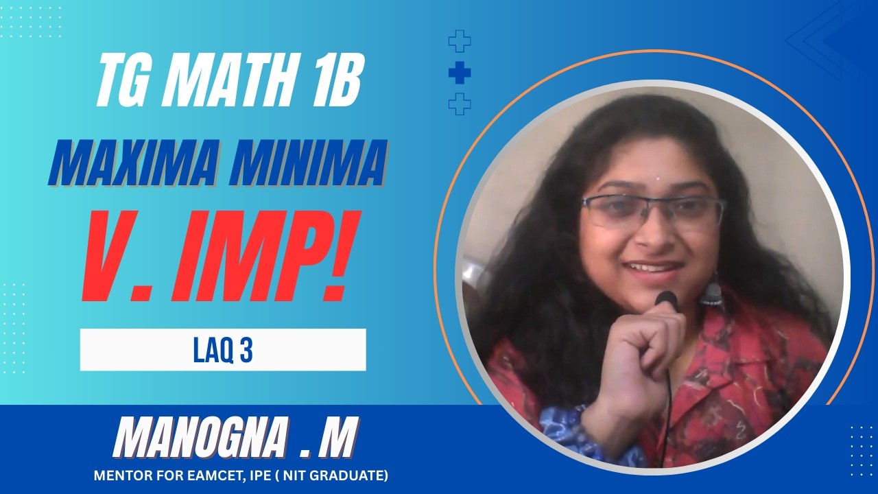 MAXIMA & MINIMA | APPLICATIONS OF DERIVATIVES | INTER MATHS 1B | LAQ's PART- 3 ||