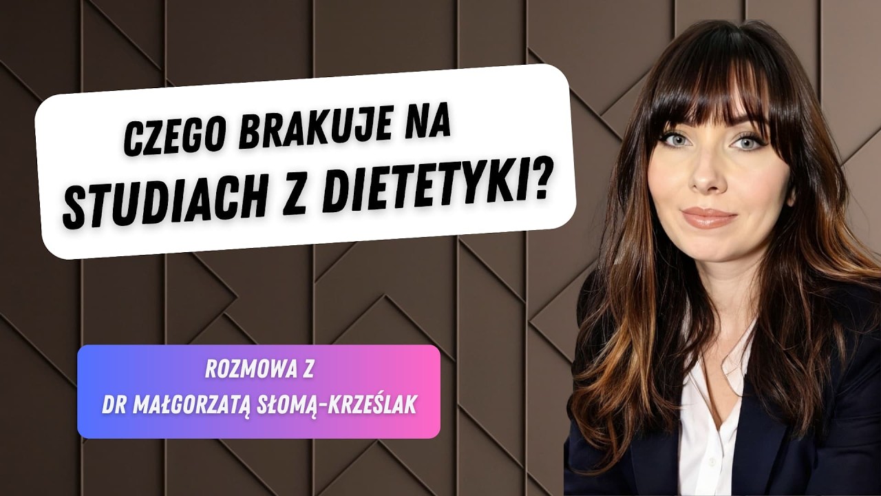 Czego brakuje dziś na studiach z dietetyki?