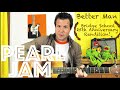 Guitar Lesson: How To Play Better Man by Pearl Jam - Bridge School 25th Anniversary Edition!