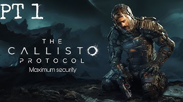 The Callisto protocal gameplay Walkthrough\ maximum security difficulty full game pt1