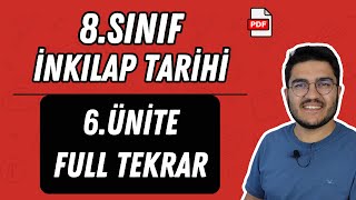 8Sınıf İnkılap Tarihi 6Ünite Full Tekrar