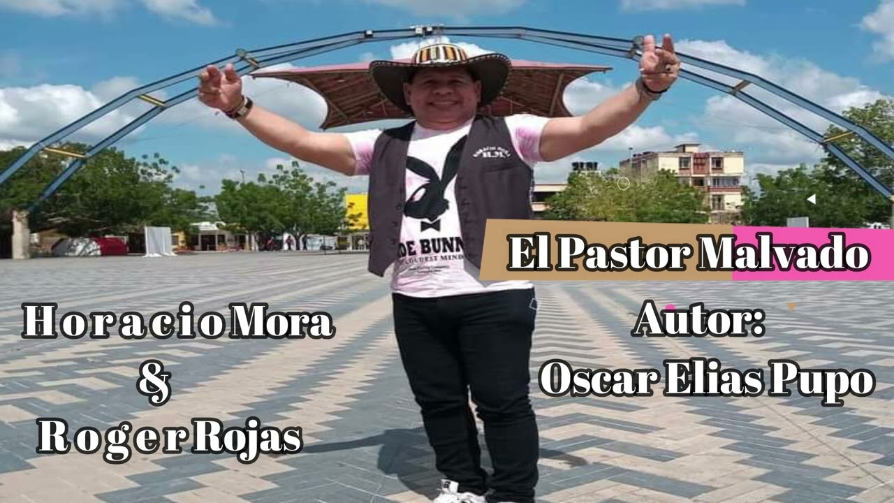 El Pastor Malvado, Horacio Mora & Roger Rojas, Autor: Óscar Elias Pupo Oviedo.