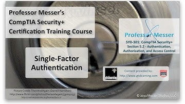 Understanding Single-Factor Authentication - CompTIA Security+ SY0-301: 5.2