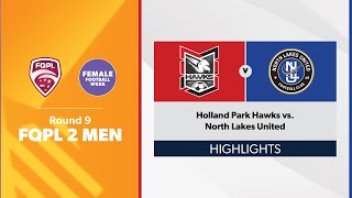 FQPL 2 Men Round 9 - Holland Park Hawks vs. North Lakes United Highlights by Football Queensland 164 views 2 days ago 3 minutes, 27 seconds