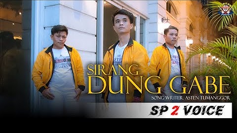 SP2 VOICE - SIRANG DUNG GABE  - LAGU BATAK TERBARU 2022 - OFFICIAL MUSIC VIDEO