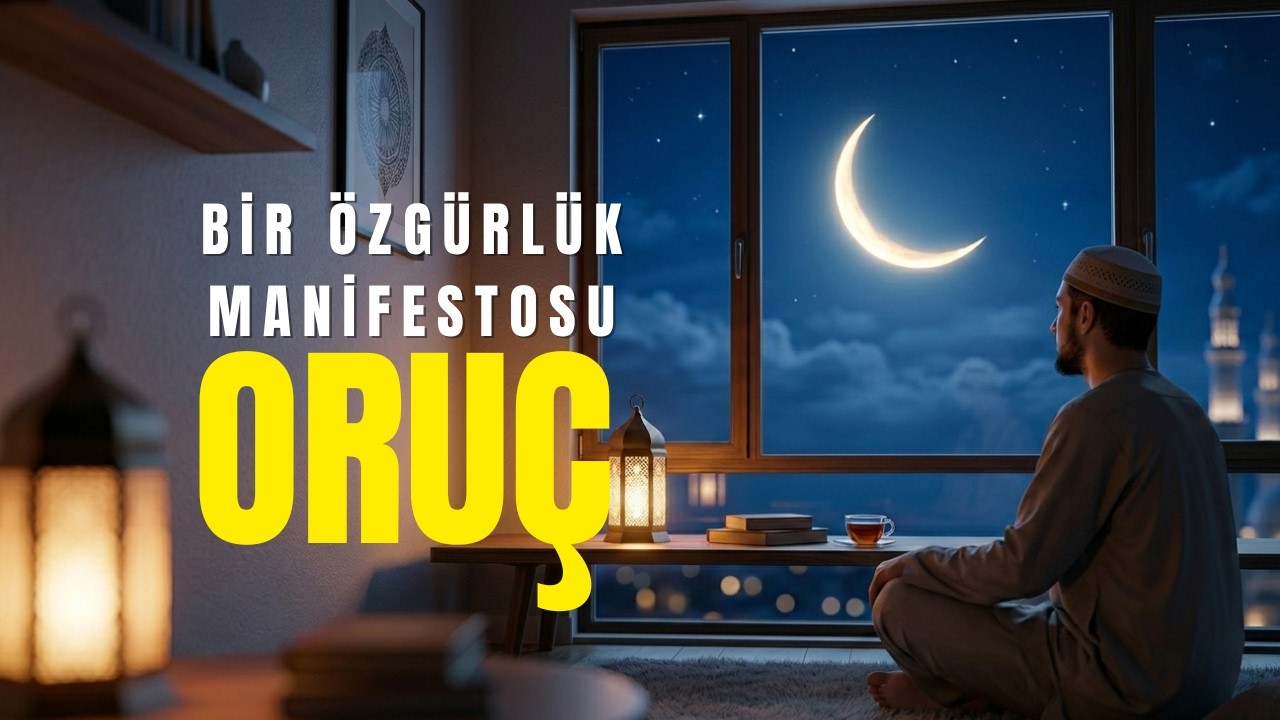 Oruç: Bir Özgürlük Manifestosu I Mahmut Sami TÜRKMENOĞLU