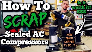 How To Cut Apart Sealed A/C Compressors In One Cut, Is It Worth My Time? How Much Copper Is Inside?