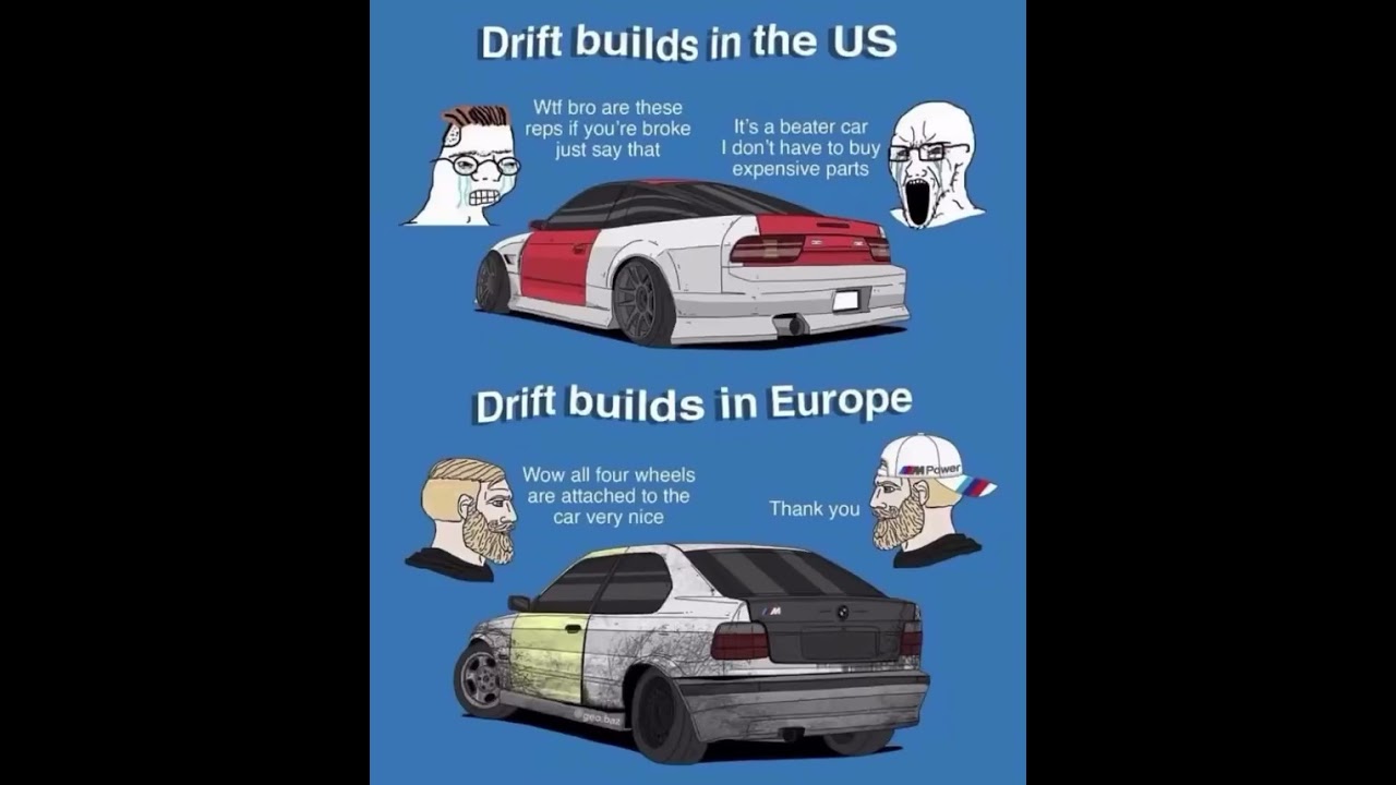Drift Builds in U.S. vs Europe... | Car Memes #83