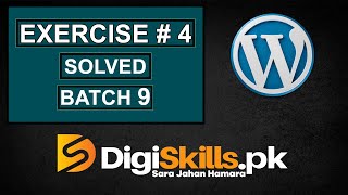 Digiskills WordPress Exercise 4 Batch 9 Solution | WordPress Exercise 4 Batch 9