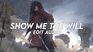 Show Me The Will - Sx1Nxwy Edit Audio