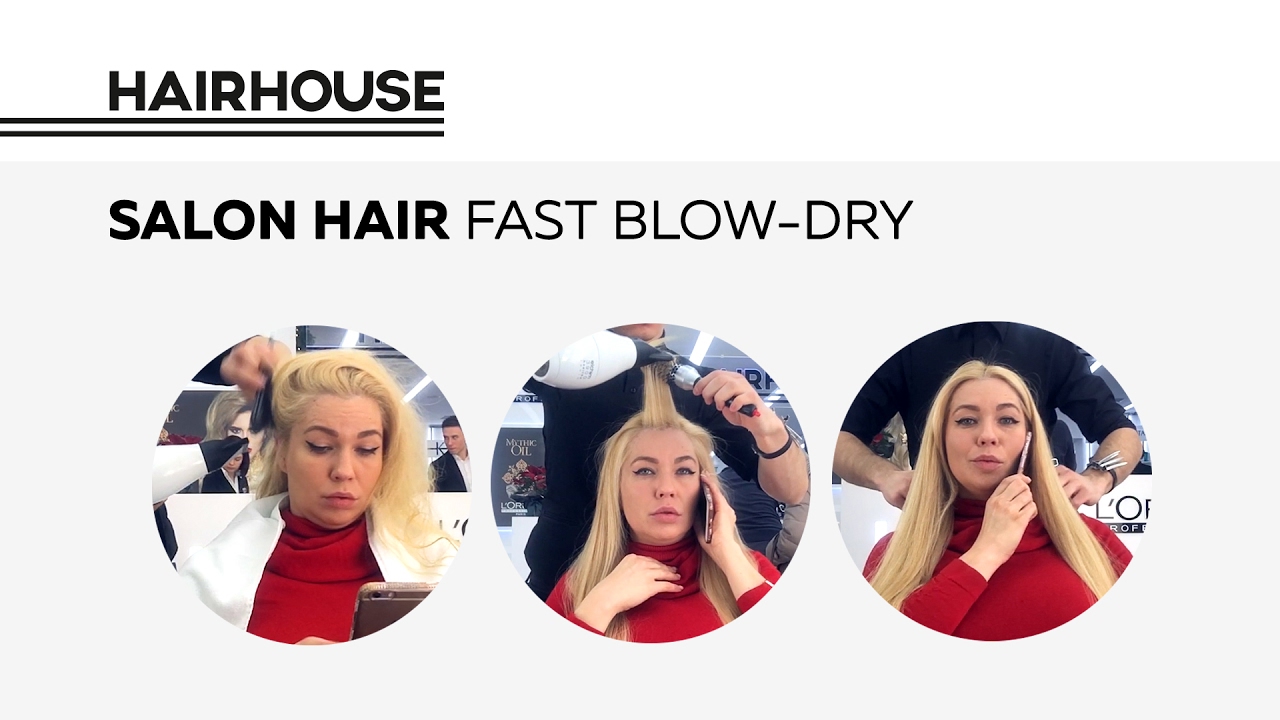 Fast blow-dry. HAIRHOUSE