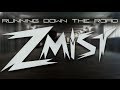 Zmist - Running Down The Road (Original Mix)