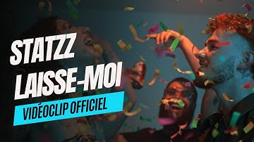 Statzz | Laisse-Moi (Vidéoclip officiel)