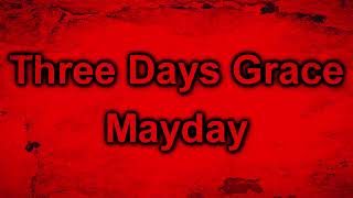 Three Days Grace - Mayday [Lyrics on screen]