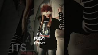 ITS FRIDAY!! #friday