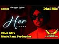 Her dhol mix song subh feat music rana production yt latest punjabi remix songs 2024