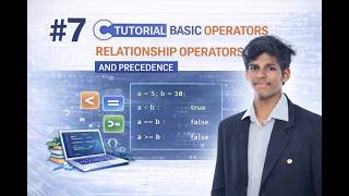#7 C Programming for Beginners | BASIC OPERATORS| RELATION OPERATORS & PRECEDENCE |@FromEEEtoTech 