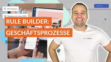 Shopware Rule Builder: Eigene Regeln für Geschäftsprozesse - Shopware 6 Tutorial