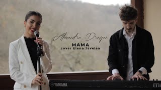 Alexandra Drăgan  🎤  Mama (cover Elena Javelea)