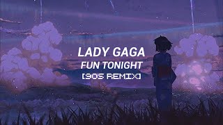 Lady Gaga - Fun Tonight [90s Remix] (Español)