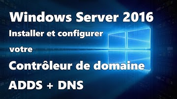 Windows Server 2016 : Installation et configuration d