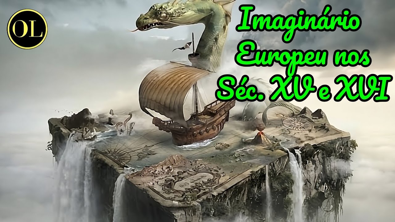 O fantástico Imaginário Europeu sobre os mares e o Novo Mundo - YouTube