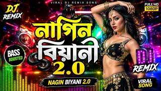 Nagin Biyani 20   Bangla Dj Remix Song  Viral Dance Mix 2026