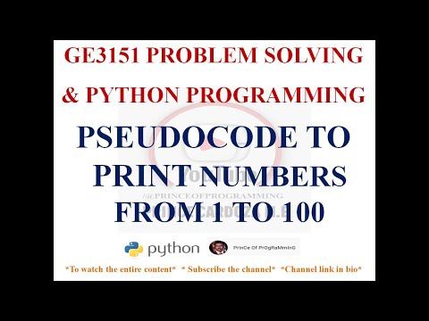 PSEUDOCODE TO PRINT NUMBERS FROM 1 TO 100 | GE3151 PROBLEM SOLVING AND PYTHON PROGRAMMING NOTES