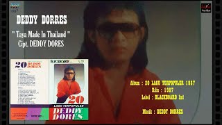 DEDDY DORES - ' TAYA MADE IN THAILAND ' 1987 - BEST ORIGINAL AUDIO QUALITY