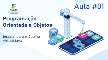Aula 01 - Instalando a Máquina Virtual Java