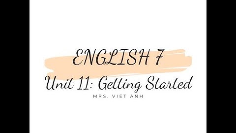 English 7 - Unit 11 - Getting Started