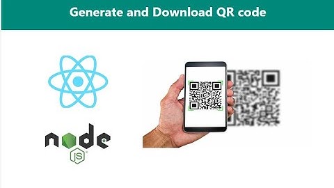 Generate and download QR code using React | Node Js