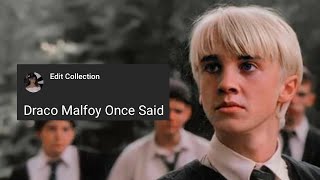 Draco Malfoy Once Said…