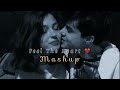 Velentine day feel the heart   arijit singh mashup love  lofi  dd4edit