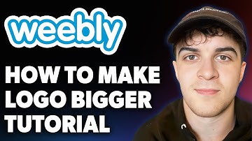 How to Make Logo Bigger Weebly Tutorial [2025 Full Guide]