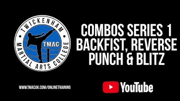 The Martial Arts College - Combos Series 1, Backfist, Reverse Punch & Blitz